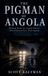 The Pigman Of Angola Paperback