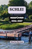 SCHLEI REISEFÜHRER 2026–2027