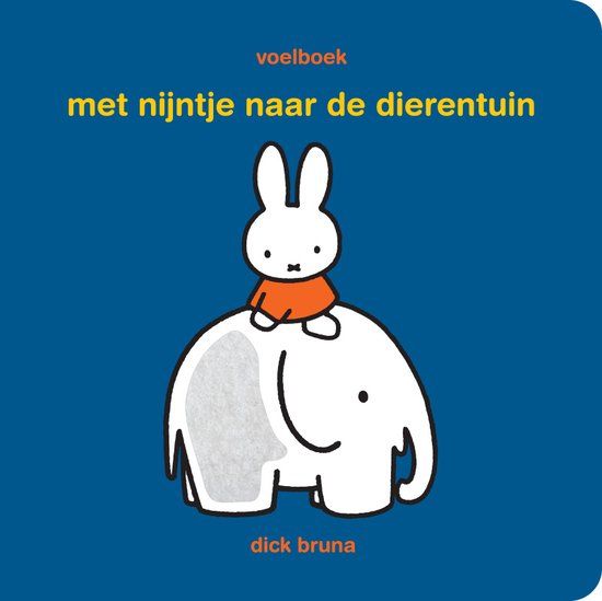 voelboek, met nijntje naar de dierentuin - Dick Bruna