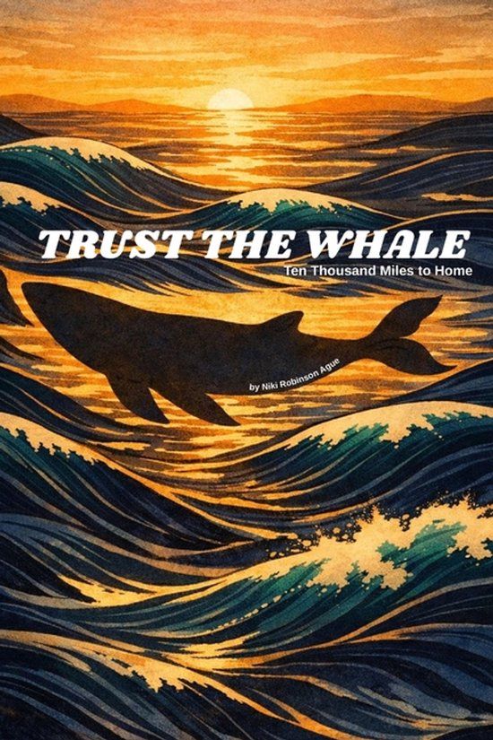 Trust Libri GmbH Trust the Whale: Ten Thousand Miles to Home Paperback