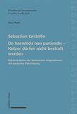 De Schwabe Verlag De haereticis non puniendis - Ketzer dürfen nicht bestraft werden
