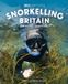 Snorkelling Wild Things Publishing Snorkelling Britain