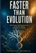 Faster Than Evolution: How Humans Are Rewriting Life to Survive a World Changing Too Quickly