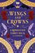 Wings Insight Editions Wings and Crowns: A Romantasy Tarot Deck and Guidebook