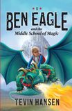 Ben Eagle and the Middle School of Magic