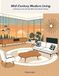 Mid-Century Modern Living: A Relaxing Journey Through Mid-Century Modern Design