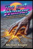 The Libri GmbH The sun walker: She was born of a dying star, now she is the Earth's most dangerous miracle