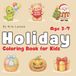 Holiday Coloring Book for Kids Ages 3–7: Tear-Out Pages to Color, Create & Gift – 55 Big & Easy Handmade Holiday Cards
