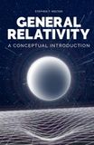 General Relativity A Conceptual Introduction