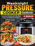 Weeknight Pressure Cooker Cookbook