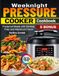 Weeknight Pressure Cooker Cookbook