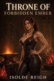 Throne Independently Published Throne of Forbidden Ember Paperback