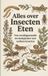 Andries B.V. Tout sur les insectes comestibles
