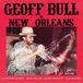 Sonic Rendezvous Geoff Bull - Geoff Bull In New Orleans (CD)