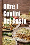 Oltre I Confini Del Gusto: Quando Messico Incontra L'Italia