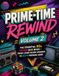 Prime-Time Rewind: Volume 2: Trivia Questions About Classic Catchphrases, Teen Sitcoms, Holiday Specials, and Iconic TV Moments