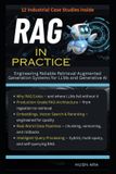 RAG Independently Published RAG in Practice: Engineering Reliable Retrieval-Augmented Generation Systems for LLMs and Generative AI Paperback