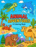 Animal Adventures Coloring Book: 60 Fun Animals and Habitats to Color for Kids Ages 4-8
