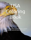 USA Coloring Book: A Fun Activity Book Featuring Famous Places, Patriotic Symbols, Wildlife, Food, and Culture of the United States