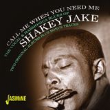 Call Shakey Jake - Call Me When You Need Me. The Vocal & Harmonica Bl (CD)