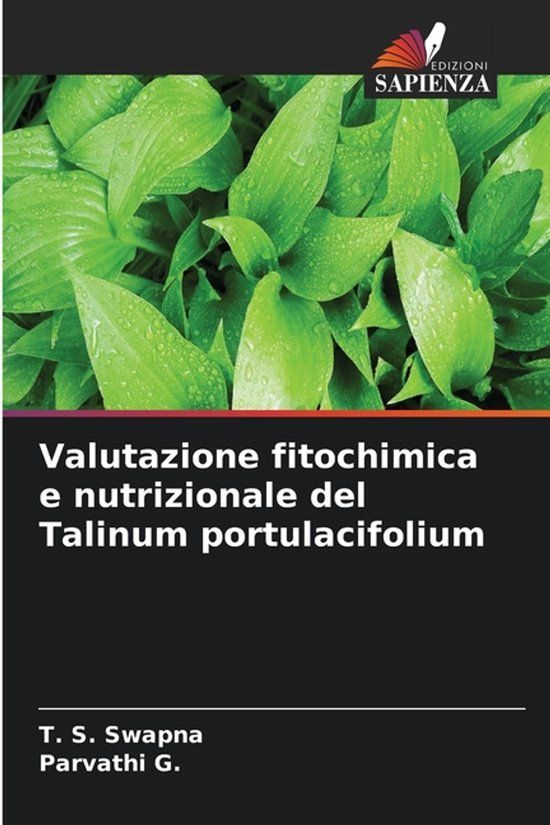 Valutazione Edizioni Sapienza Valutazione fitochimica e nutrizionale del Talinum portulacifolium Paperback