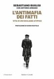 L'antimafia Baldini e Castoldi L' antimafia dei fatti. Vita di un siciliano atipico