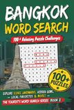 BANGKOK WORD SEARCH: 100+ Easy to read Word Search Puzzles About Tourist Attractions, Markets, Culture, Food, and More | 6 x 9 Inches | 119 Pages | ... & Relaxing for Adults and Travel Enthusiasts