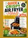 Quick & Crispy Air Fryer Meals
