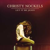 Bertus Distributie Christy Nockels - Let It Be Jesus