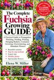 THE COMPLETE FUCHSIA GROWING GUIDE