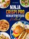 Ninja Crispi Pro Heißluftfritteuse Kochbuch