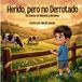 Herido, Independently Published Herido, pero no Derrotado