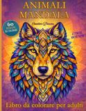 Animali Mandala: Libro da colorare per adulti