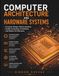 Computer Architecture and Hardware Systems: Processor Design, Memory Systems, Parallel Computing, AI Hardware, and Modern Architectures