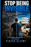 Stop Being Invisible: How Service Business Owners Build a Dominant Online Presence, Generate Consistent Leads, and Finally Stop the Cycle of Busy Months and Dead Months