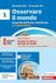 Osservare Erickson Scuola Osservare il mondo. Idee per imparare. Erickson Scuola quaderno attivo: metodo di studio. Per la Scuola media (Vol. 1)