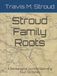 Stroud Family Roots: A Genealogical Journey Spanning Four Centuries