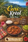 CARI KREOL: Recettes réunionnaises faciles et authentiques : rougails, caris, bouillons et cuisine créole traditionnelle