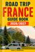 Road Trip France Guide 2026/2027