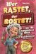 Wer rastet, der rostet!: 101 humorvolle Wege, um im Ruhestand nicht einzurosten - Das lustige Geschenk für Frauen zum Renteneintritt