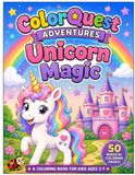 ColorQuest Adventures Unicorn Magic: A Magical Coloring Book for Kids Ages 3–7