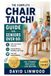 The Complete Chair Tai Chi Guide for Seniors Over 60: Safe, Low-Impact Exercises to Improve Balance, Flexibility, and Energy, Even with Limited Mobility Large Print