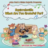 What Squirrelsville - Green Living and Community Building- What Are You Grateful For?