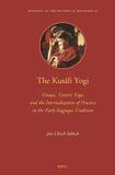 The Brill Dynamics in the History of Religions 17: The Kusāli Yogi