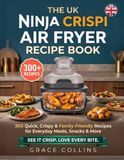 The Ninja The Uk Ninja Crispi Air Fryer Recipe Book