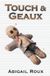 Touch Libri GmbH Touch & Geaux (Cut & Run, #7) Paperback
