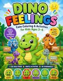 Dino Feelings: Calm Coloring & Activities for Kids Ages 3–6