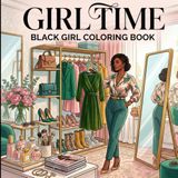 Girl Time Black Girl Coloring Book