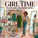 Girl Time Black Girl Coloring Book
