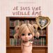 Je suis une vieille âme: Livre pour enfant en français